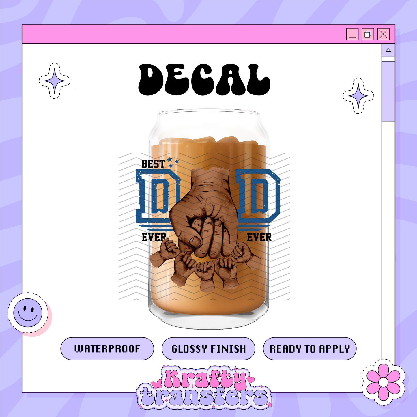 Best Dad Fist Names - UVDTF Decal (READ DESCRIPTION)