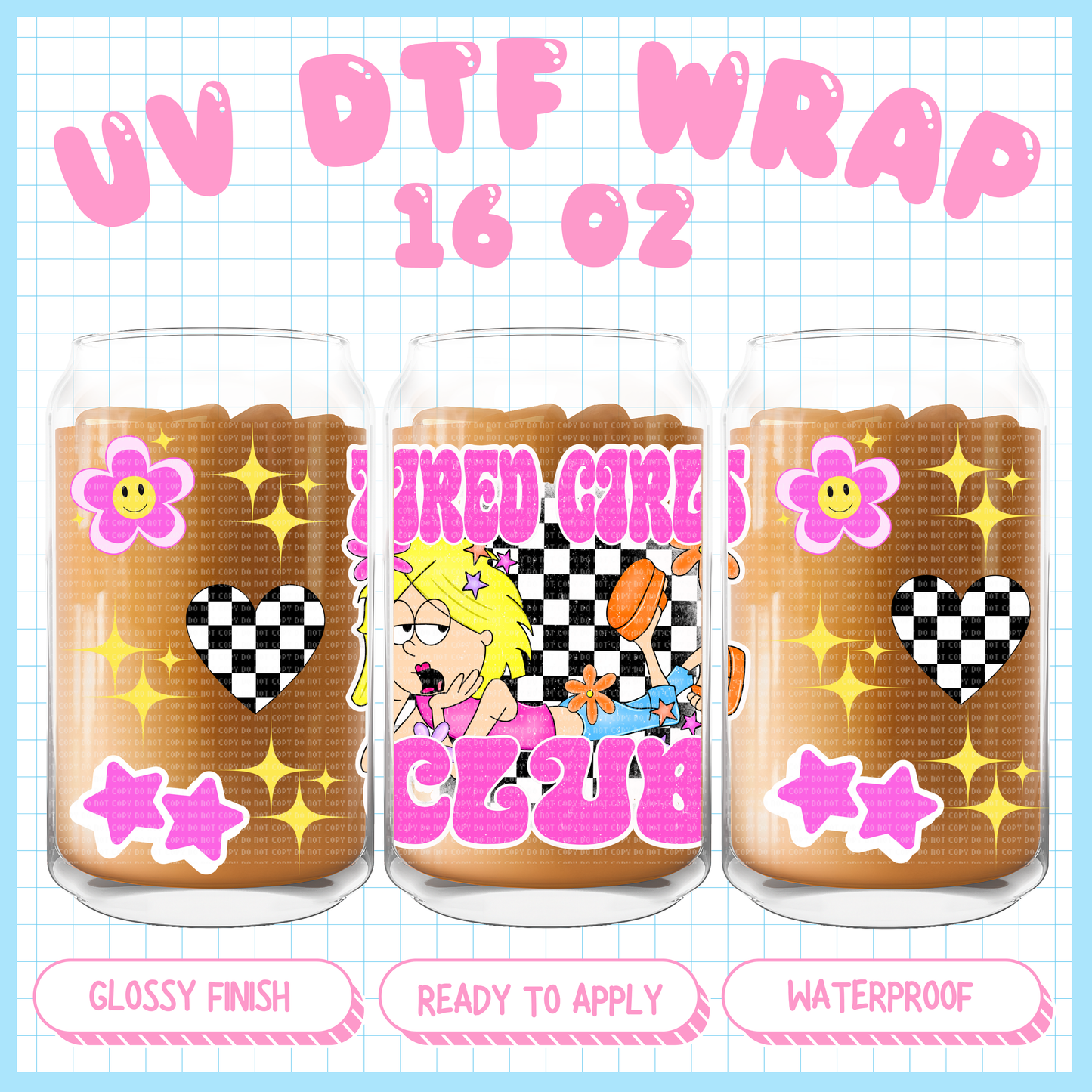 Tired Girls Club - 16 oz UV DTF WRAP