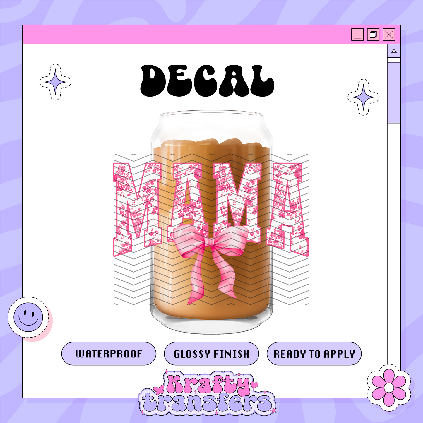 Mama Pink - UVDTF Decal