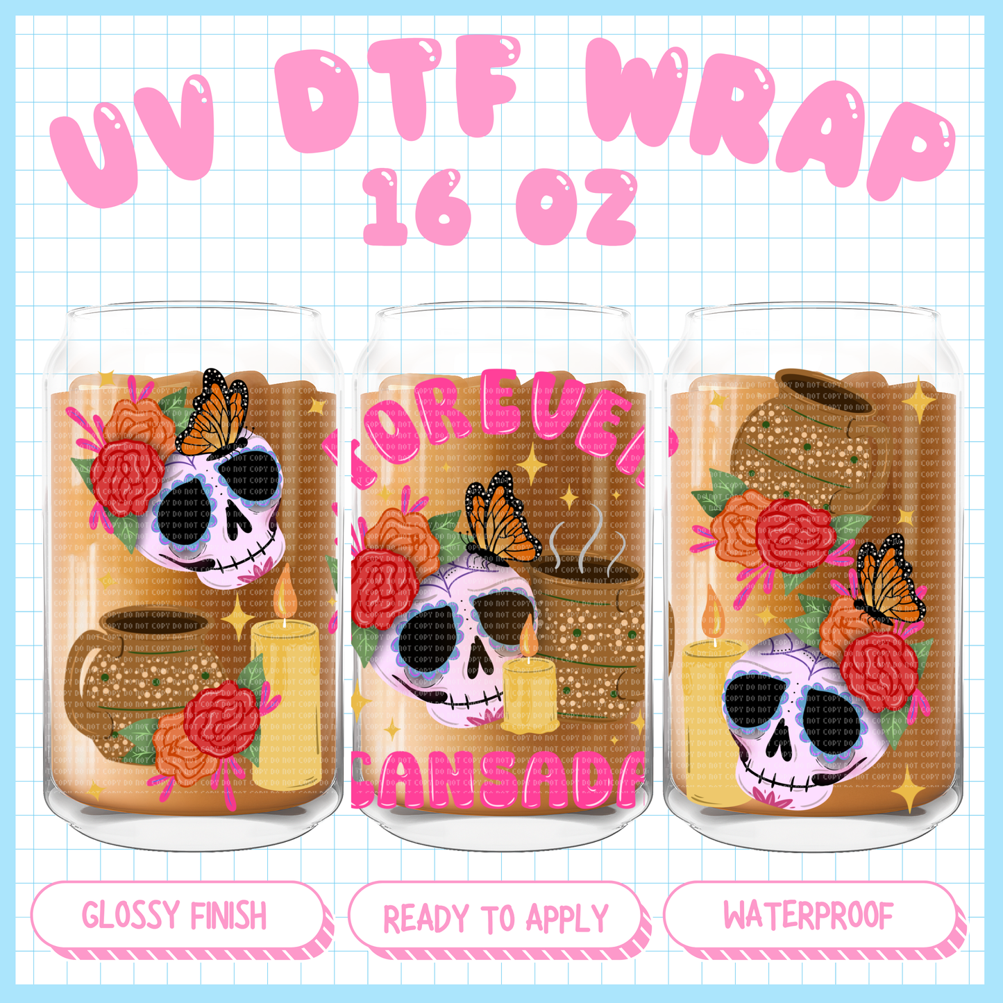 Forever cansada
- 16 oz UV DTF WRAP