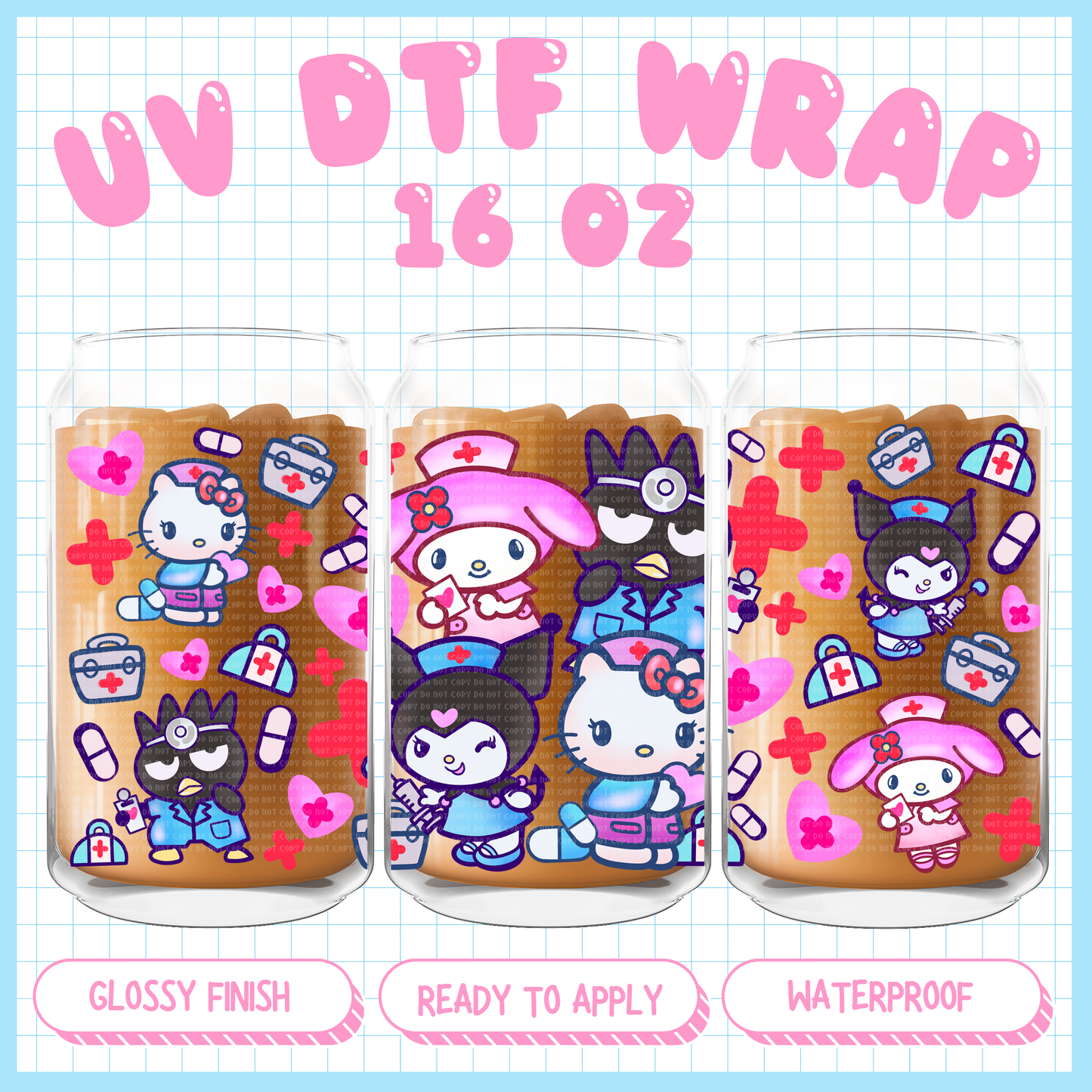 Kawaii Nurses
- 16 oz UV DTF WRAP