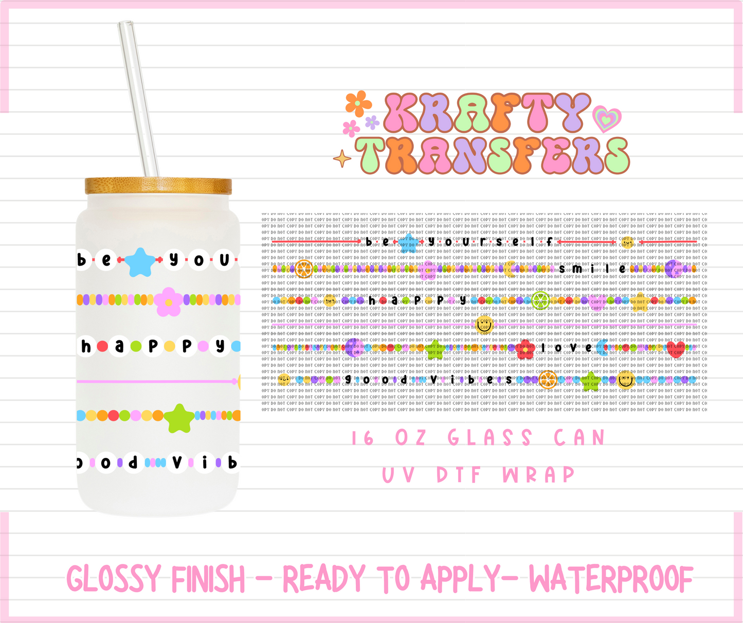 Positive Bracelet - 16 Oz UV DTF Wrap