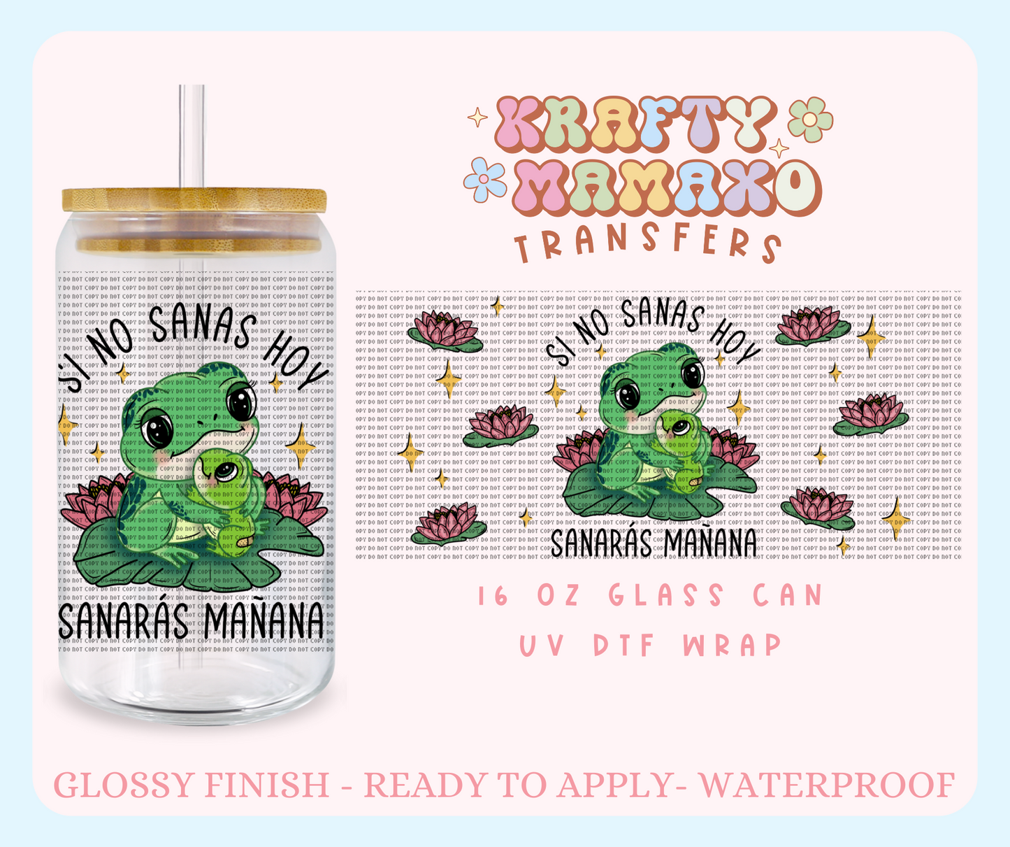 Si No Sanas Hoy - 16 Oz UV DTF Wrap