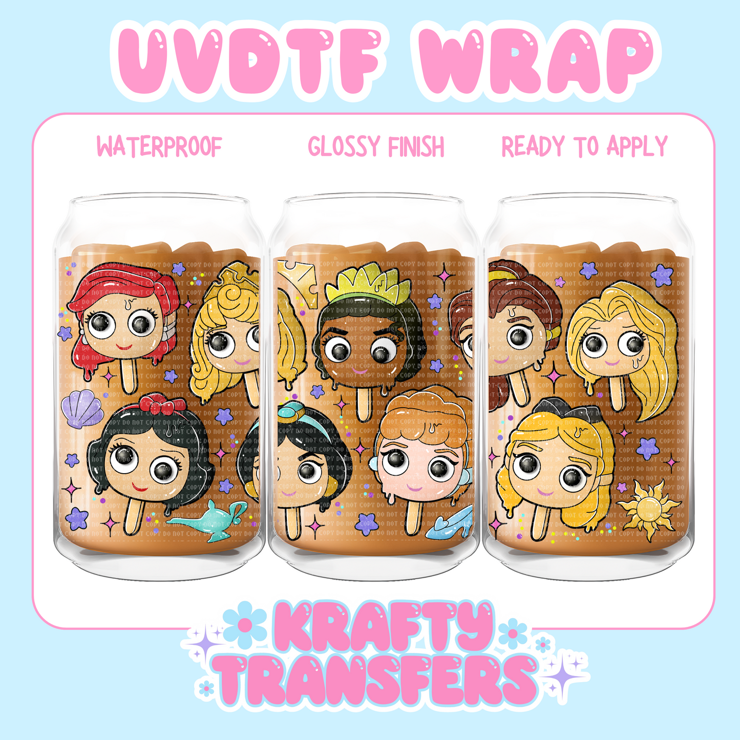 Princesses Popsicles
- 16 oz UV DTF WRAP