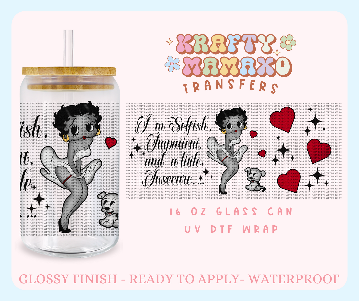 I’m selfish - 16 Oz UV DTF Wrap