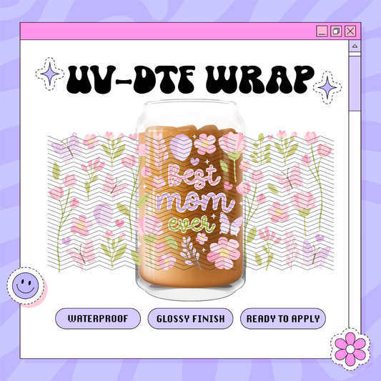 Best Mom Ever - 16oz Glass Wrap