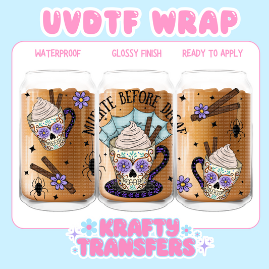 Muerte Before Decaf - 16 oz UV DTF WRAP