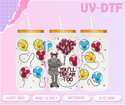 You’ll dream too - 16 Oz UV DTF Wrap