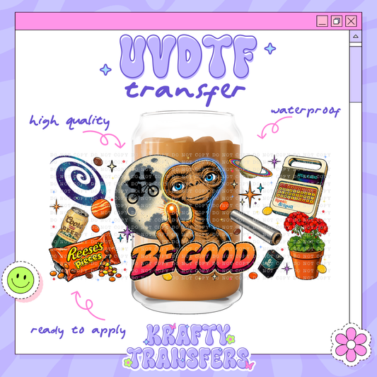 Be Good Alien | #13 | 16oz UVDTF Wrap